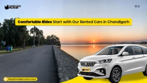 Comfortable Rides Start with Our Rented Cars in Chandigarh